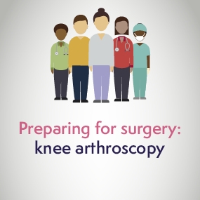 Preparing for surgery: knee arthroscopy cover