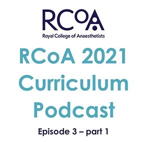 RCoA Curriculum podcast - episode 3 